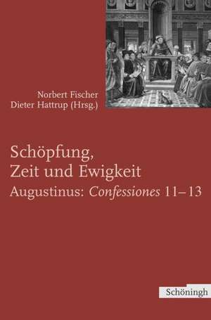 Schöpfung, Zeit und Ewigkeit de Norbert Fischer