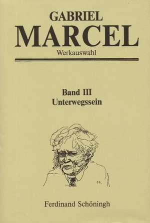 Unterwegssein de Gabriel Marcel