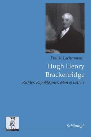 Hugh Henry Brackenridge de Frauke Lachenmann