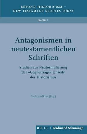 Antagonismen in neutestamentlichen Schriften de Stefan Alkier