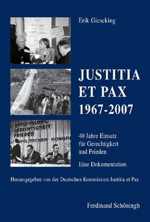 Justitia et Pax 1967-2007 de Erik Gieseking