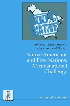 Native Americans and First Nations: A Transnational Challenge de Hans Zacharasiewicz