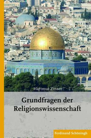 Grundfragen der Religionswissenschaft de Hartmut Zinser