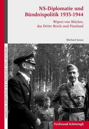 NS-Diplomatie und Bündnispolitik 1935-1944 de Michael Jonas