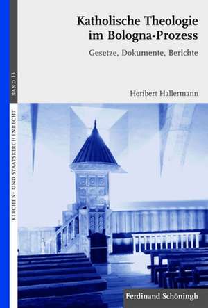 Katholische Theologie im Bologna-Prozess de Heribert Hallermann