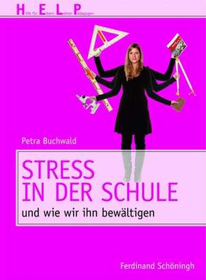 Stress in der Schule de Petra Buchwald