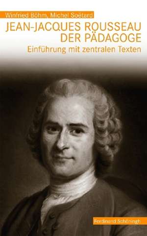 Jean-Jacques Rousseau, der Pädagoge de Winfried Böhm