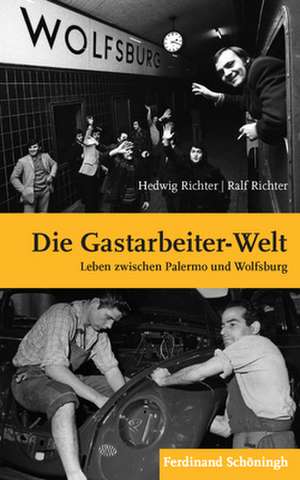 Die "Gastarbeiter-Welt" de Hedwig Richter