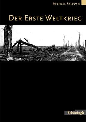 Der Erste Weltkrieg de Michael Salewski