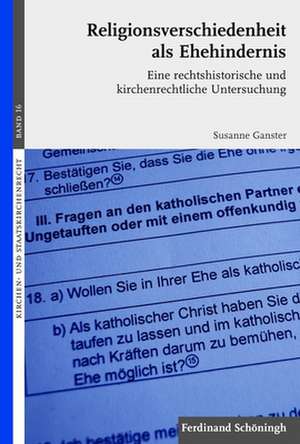 Religionsverschiedenheit als Ehehindernis de Susanne Ganster