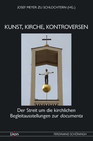 Kunst, Kirche, Kontroversen de Josef Meyer zu Schlochtern