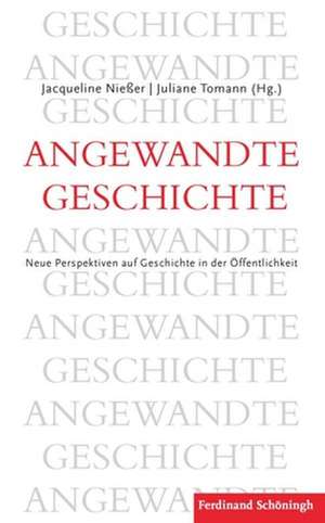 Angewandte Geschichte de Jacqueline Nießer