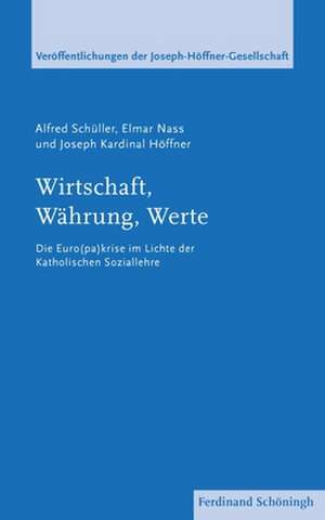 Wirtschaft, Währung, Werte de Alfred Schüller