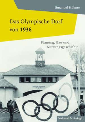 Das Olympische Dorf von 1936 de Emanuel Hübner