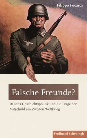 Falsche Freunde? de Filippo Focardi