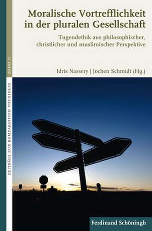 Moralische Vortrefflichkeit in der pluralen Gesellschaft de Jochen Schmidt