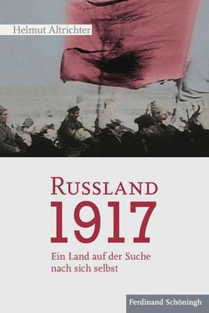 Rußland 1917 de Helmut Altrichter