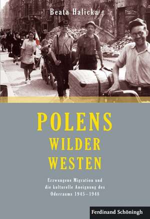 Polens Wilder Westen de Beata Halicka