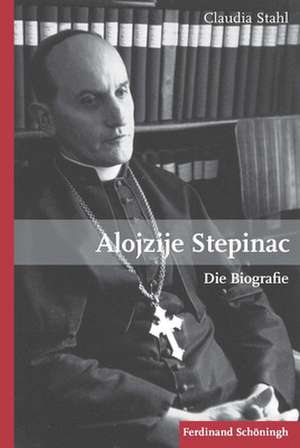 Alojzije Stepinac de Claudia Stahl