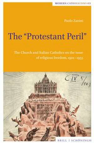 The "Protestant Peril" de Paolo Zanini