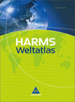 HARMS Weltatlas. Sachsen-Anhalt. Ausgabe 2007