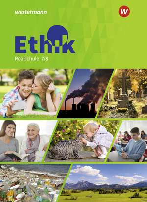 Ethik 7 / 8. Schulbuch. Realschulen in Bayern de Tanja Heim