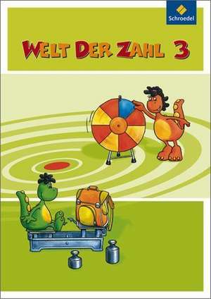 Welt der Zahl 3. Schulbuch. Berlin, Brandenburg, Bremen, Mecklenburg-Vorpommern, Sachsen-Anhalt, Thüringen