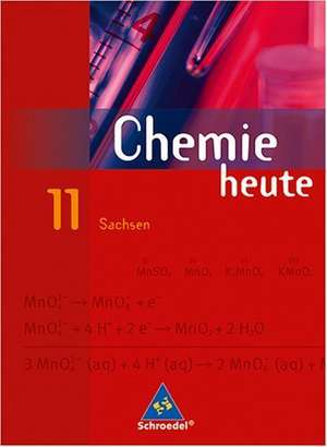 Chemie heute 11. Schülerband. Sekundaratufe 2. Sachsen. Sachsen