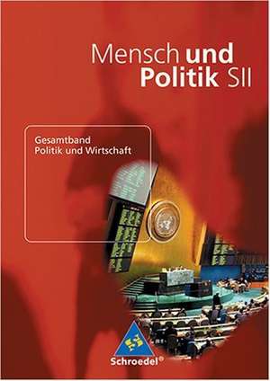 Mensch und Politik S2 - Gesamtband - Politik und Wirtschaft / Hamburg, Hessen, Schleswig-Holstein