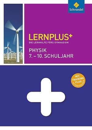 Lernplus Physik 7. - 10. Schuljahr de Rolf Hermes