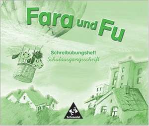 Fara und Fu. Schreibübungsheft. Schulausgangsschrift