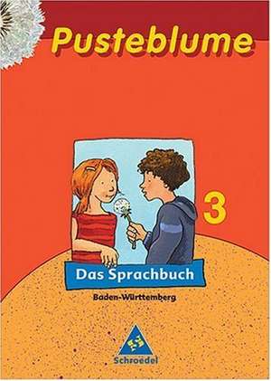 Pusteblume 3. Sprachbuch. Baden-Württemberg. RSR 2006