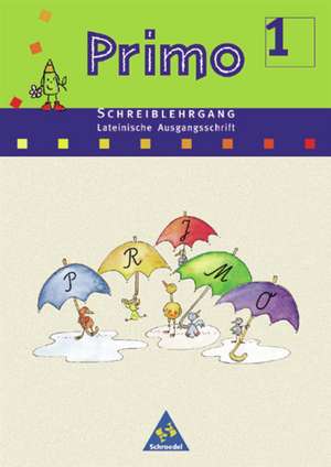 Primo Fibel Schreiblehrgang. Lateinische Ausgangsschrift. Für Baden-Württemberg, Bremen, Hessen, Niedersachsen, Rheinland-Pfalz und Nordrhein-Westfalen