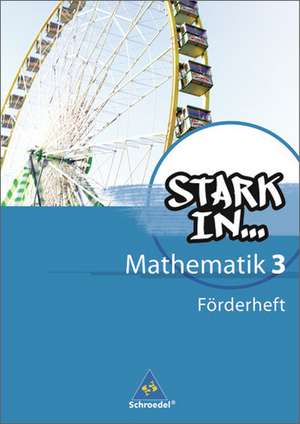 Stark in Mathematik. Förderheft 3 (Lernstufe 9/10)