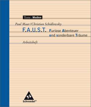 F.A.U.S.T. (Faust) Furiose Abenteuer und sonderbare Träume: Arbeitsheft de Volker Frederking