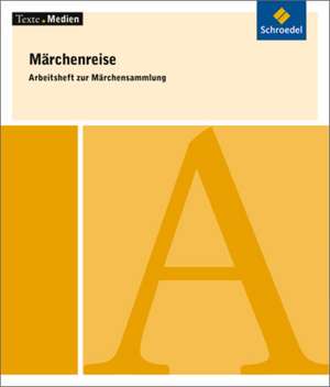 Märchenreise. Arbeitsheft. Ausgewählte Märchen aus Europa de Barbara Stamer