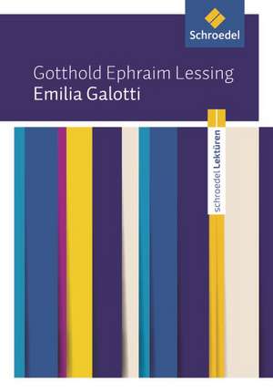 Emilia Galotti: Textausgabe de Gotthold Ephraim Lessing