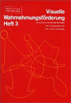 Visuelle Wahrnehmungsförderung 3. Arbeitsheft. Für die Grundschule de Marianne Frostig