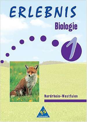 Erlebnis Biologie 1. Schülerband. Hauptschule. Nordrhein-Westfalen