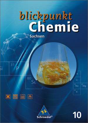 Blickpunkt Chemie 10 Schülerband. Sachsen