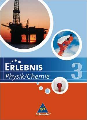 Erlebnis Physik / Chemie 3. Schülerband. Hauptschule. Niedersachsen