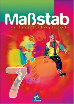 Massstab 7. Mathematik für Hauptschulen / Orientierungsstufe. Schülerband. Ausgabe 1998. Nordrhein-Westfalen, Hamburg und das Saarland de Max Schröder