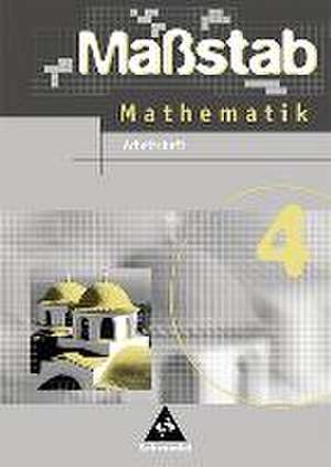 Massstab 4. Mathematik. Arbeitsheft. Baden-Württemberg. Hauptschule. Ausgabe 2004