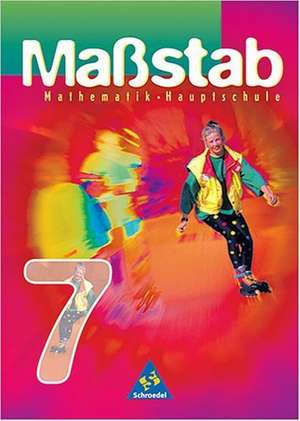 Maßstab 7. Mathematik Hauptschule. Schülerband. Euro-Ausgabe. Niedersachsen, Schleswig-Holstein. Ausgabe Nord de Max Schröder