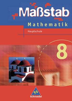 Maßstab Mathematik 8.Schülerband. Hauptschule. Nordrhein-Westfalen