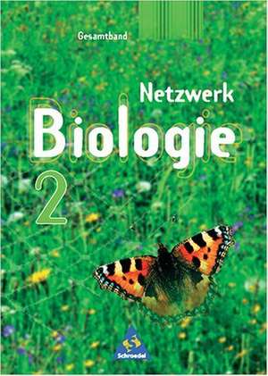 Netzwerk Biologie 2. 7. - 10. Schuljahr. Gesamtband. Neubearbeitung. Berlin, Hamburg, Hessen, Rheinland-Pfalz, Saarland, Schleswig-Holstein de Joachim Jaenicke