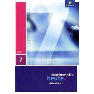 Mathematik heute 7. Arbeitsheft. Thüringen