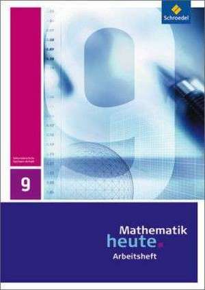 Mathematik heute 9. Arbeitsheft. Realschule. Sachsen-Anhalt