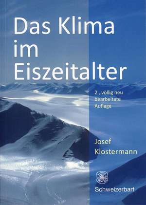 Das Klima im Eiszeitalter de Josef Klostermann