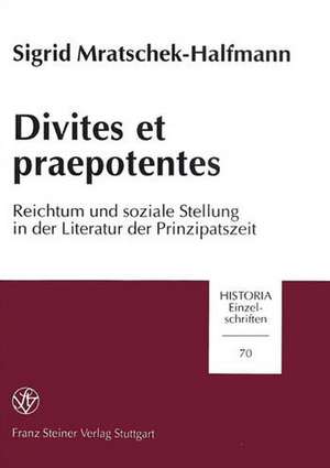 Divites Et Praepotentes de Sigrid Mratschek-Halfmann